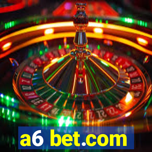 a6 bet.com